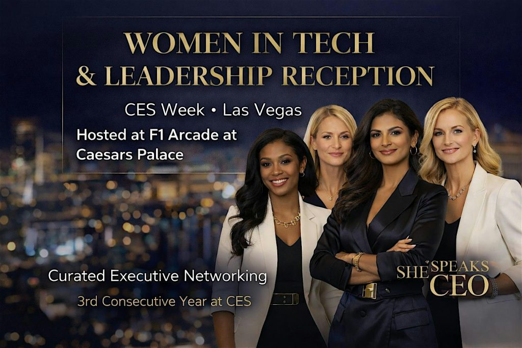 CES WEEK 2026 - WOMEN in TECH + LEADERSHIP Mixer by She Speaks CEO 1