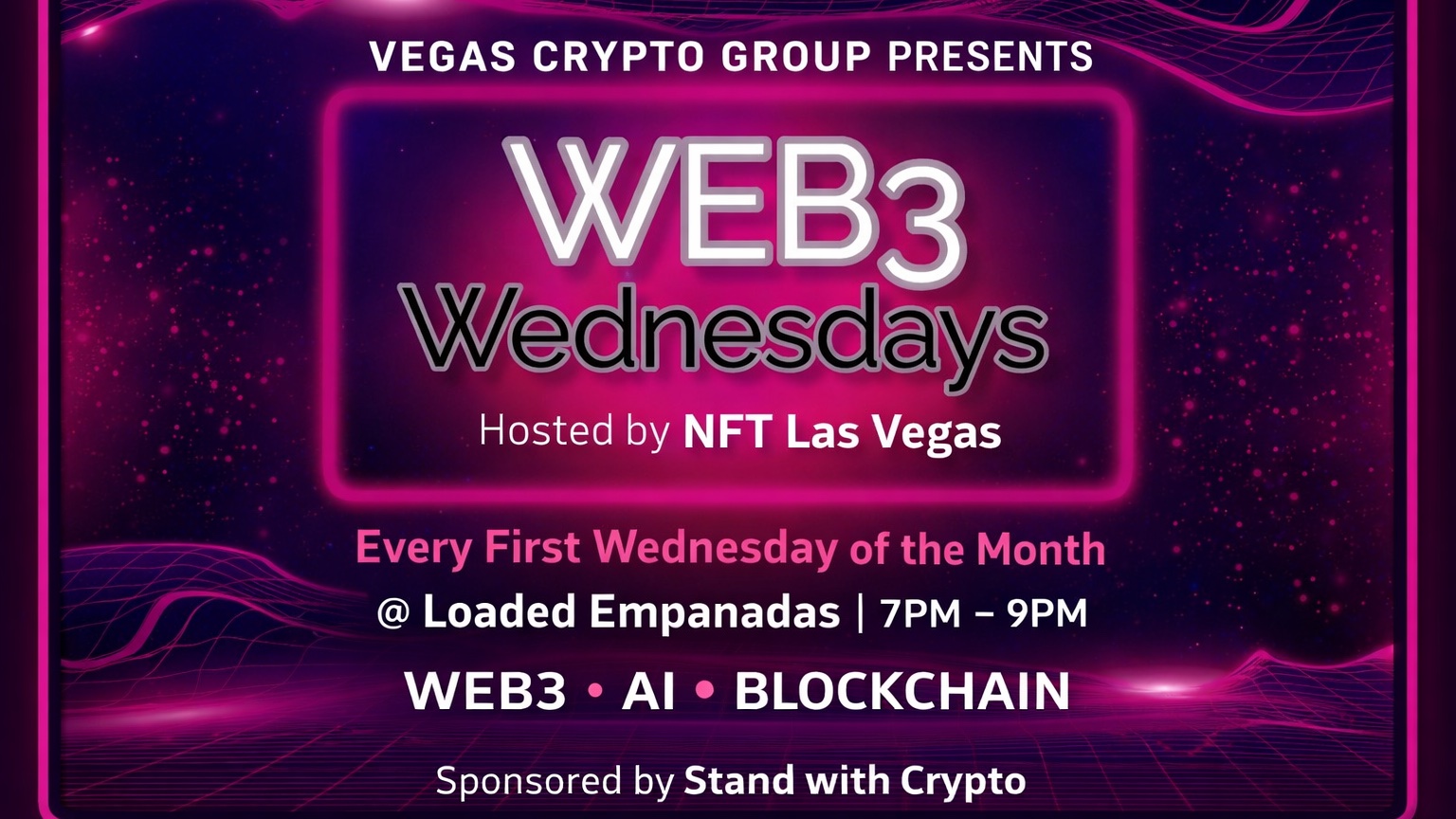 Web3 Wednesdays 7-9pm at Loaded Empanadas Summerlin 1st Wednesday of Every Month 16