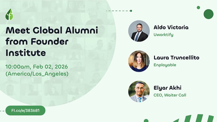 Meet Global Alumni from Founder Institute 1