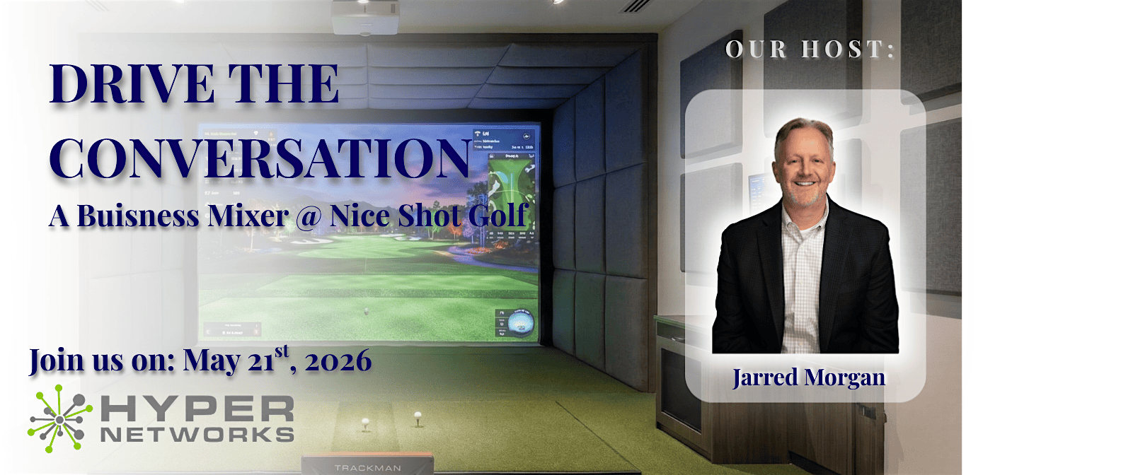 Drive the Conversation — A Business Mixer at Nice Shot Golf 1