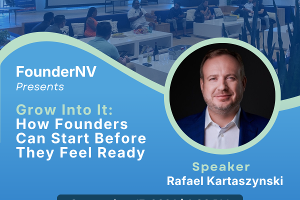 FounderNV Presents Grow Into It: How Founders Can Start Before They Feel Ready 16