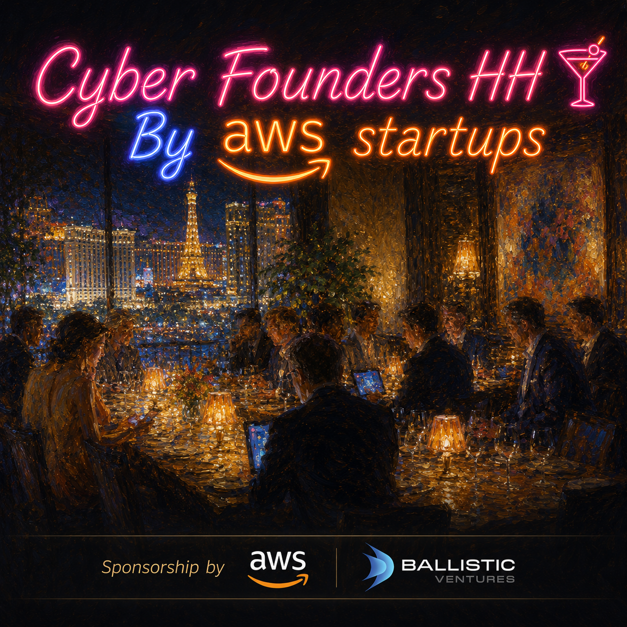Cyber Founders Happy Hour hosted by AWS Startups & Ballistic Ventures 1 Cyber Founders Happy Hour hosted by AWS Startups & Ballistic Ventures 1