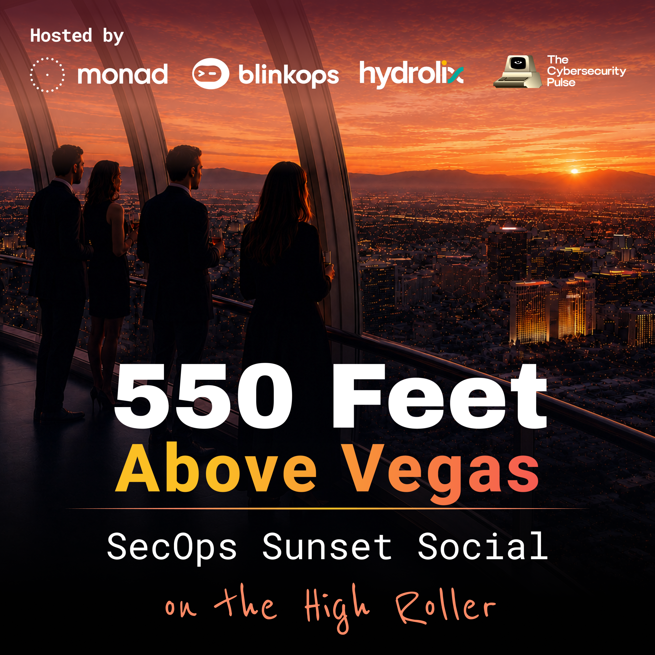550 Feet Above Vegas: SecOps Sunset Social on the High Roller 1 550 Feet Above Vegas: SecOps Sunset Social on the High Roller 1