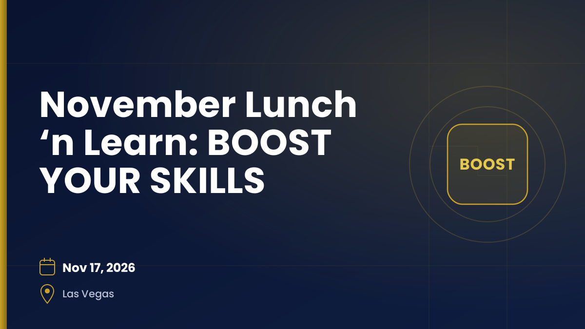 November Lunch 'n Learn: Boost Your Skills — Nov 17, 2026