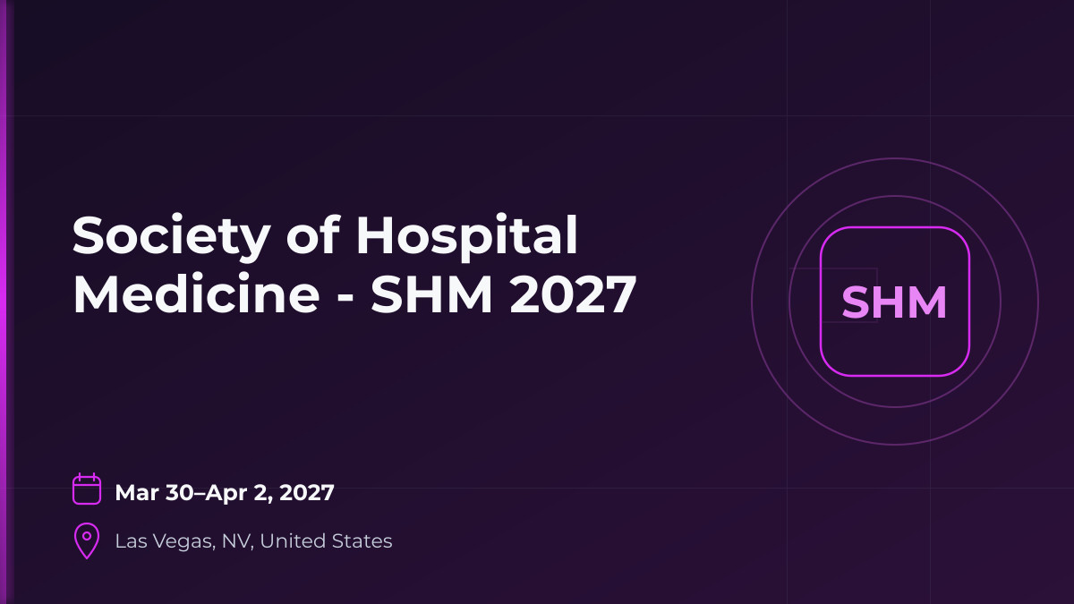 Society of Hospital Medicine - SHM 2027 1 Society of Hospital Medicine - SHM 2027 1