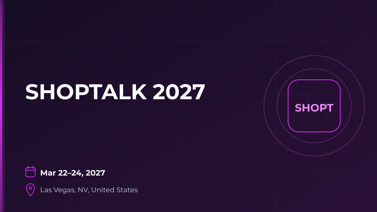 SHOPTALK 2027 1 SHOPTALK 2027 1