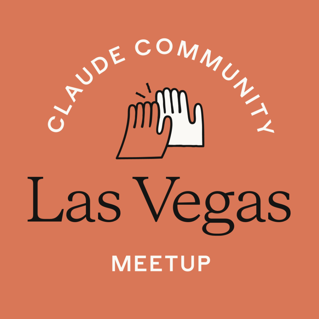 Vegas | Claude for Everyone Meetup 3
