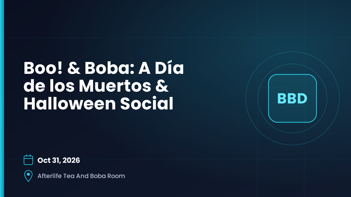 Boo! & Boba Halloween Social — Oct 31, 2026, Afterlife Tea And Boba Room