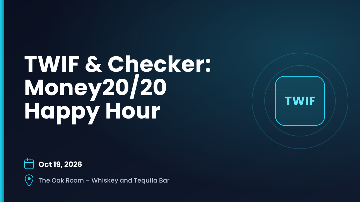 TWIF & Checker Money20/20 Happy Hour — Oct 19, 2026, The Oak Room