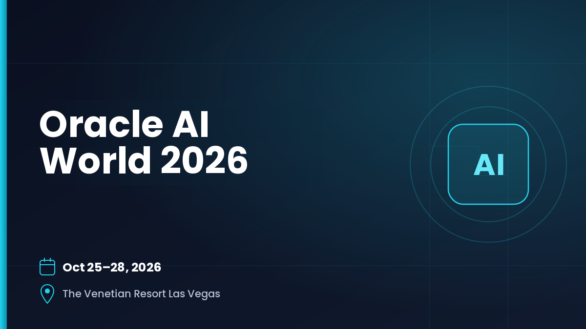 Oracle AI World 2026, Oct 25–28, 2026, The Venetian Resort Las Vegas