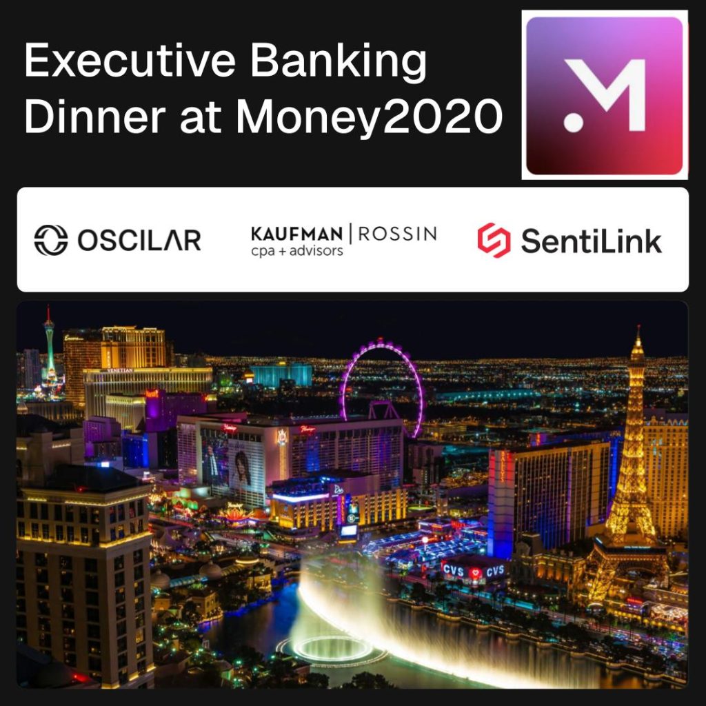 Executive Banking Dinner with Oscilar, Kaufman Rossin and SentiLink at Money20/20